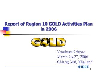 Report of Region 10 GOLD Activities Plan in 200 6