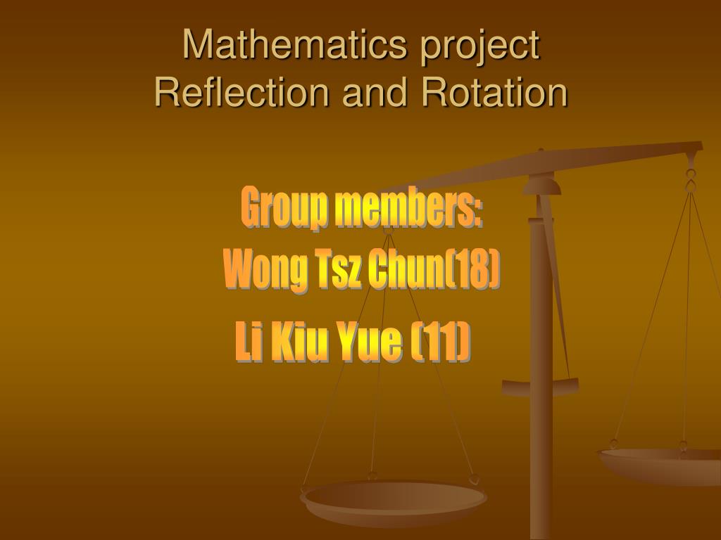 PPT - Mathematics project Reflection and Rotation PowerPoint ...