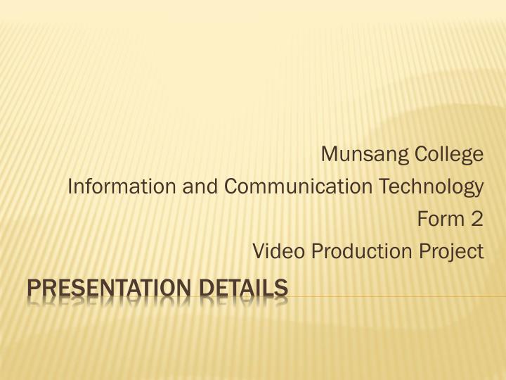 munsang college information and communication technology form 2 video production project