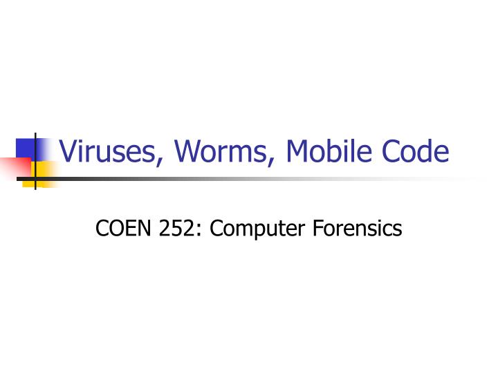 viruses worms mobile code