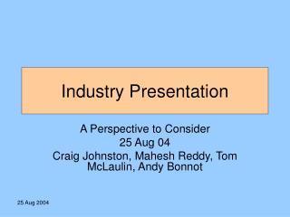 Industry Presentation