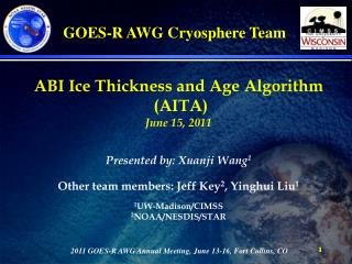 2011 GOES-R AWG Annual Meeting, June 13-16, Fort Collins, CO