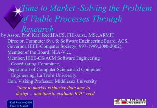 Time to Market -Solving the Problem of Viable Processes Through Research