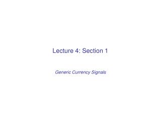 Lecture 4: Section 1