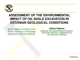 ASSESSMENT OF THE ENVIRONMENTAL IMPACT OF OIL SHALE EXCAVATION IN ESTONIAN GEOLOGICAL CONDITIONS