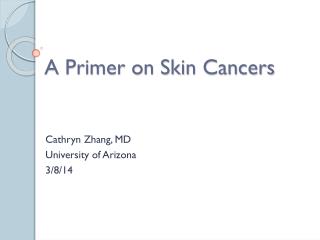 A Primer on Skin Cancers