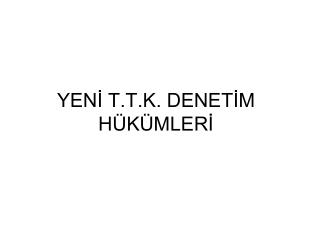 yen t t k denet m h k mler