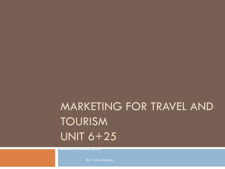 marketing for travel and tourism unit 6 25