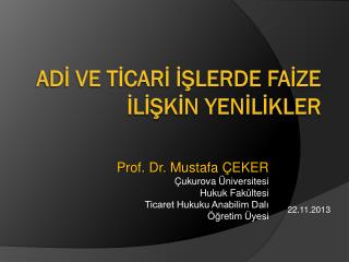 prof dr mustafa eker ukurova niversitesi hukuk fak ltesi ticaret hukuku anabilim dal retim yesi