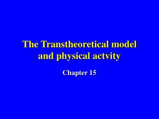 The Transtheoretical model and physical actvity