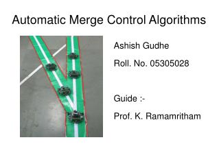 Automatic Merge Control Algorithms