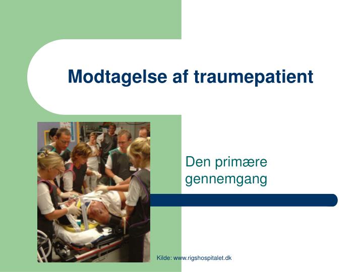 modtagelse af traumepatient