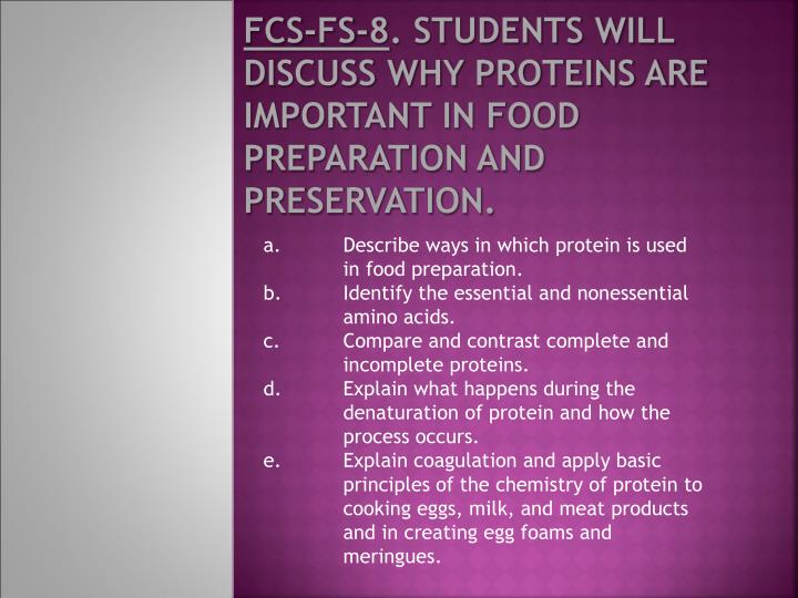 fcs fs 8 students will discuss why proteins are important in food preparation and preservation
