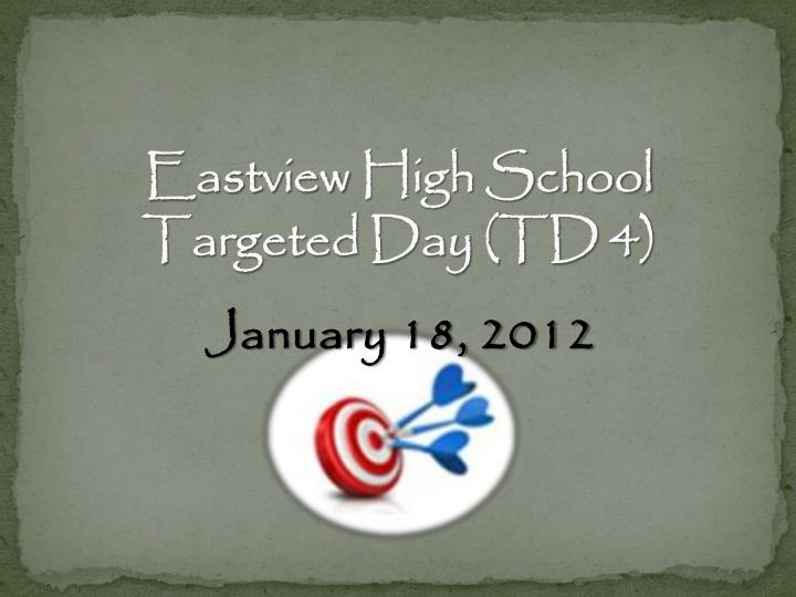 eastview high school targeted day td 4