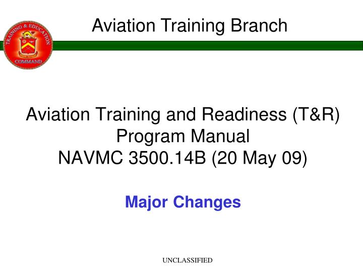 aviation training and readiness t r program manual navmc 3500 14b 20 may 09 major changes