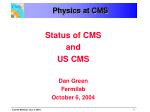 Physics at CMS