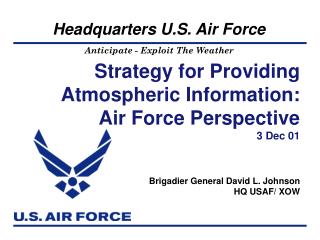 Strategy for Providing Atmospheric Information: Air Force Perspective 3 Dec 01