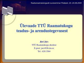 levaade tt raamatukogu teadus ja arendustegevusest