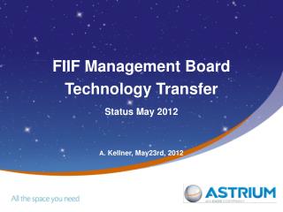 FIIF Management Board Technology Transfer Status May 2012
