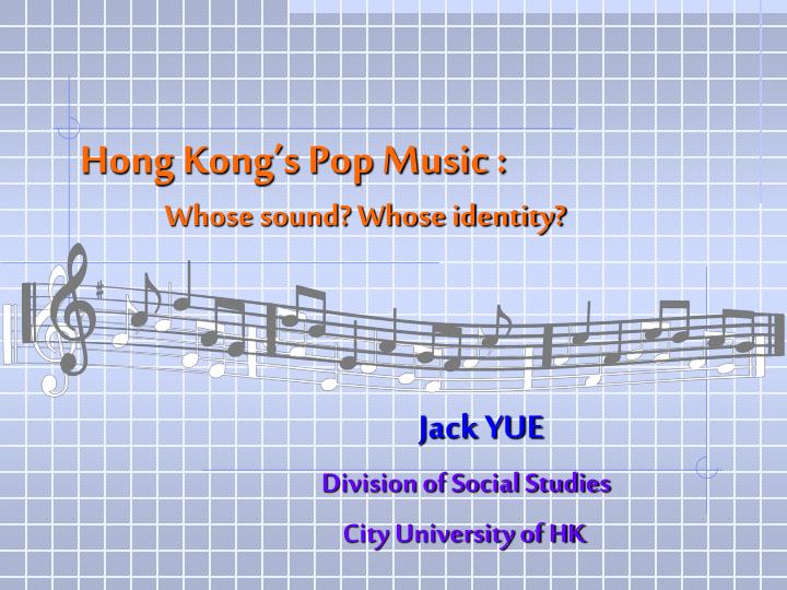 hong kong s pop music whose sound whose identity