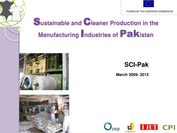 s ustainable and c leaner production in the manufacturing i ndustries of pak istan