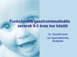 funkcion lis gasztrointesztin lis zavarok 0 3 ves kor k z tt