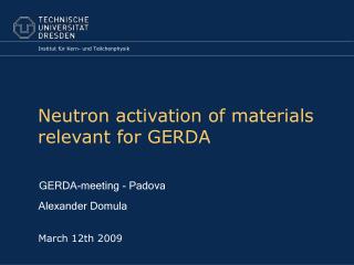 Neutron activation of materials relevant for GERDA