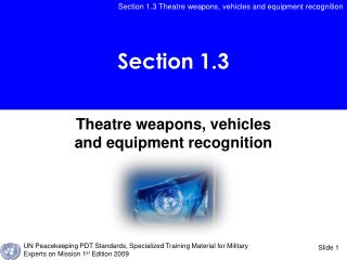 Theatre weapons, vehicles and equipment recognition
