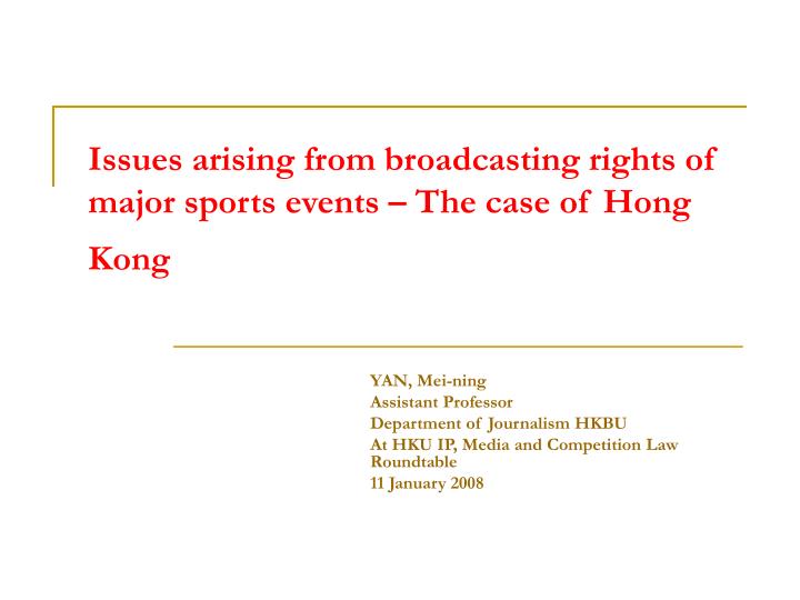 issues arising from broadcasting rights of major sports events the case of hong kong