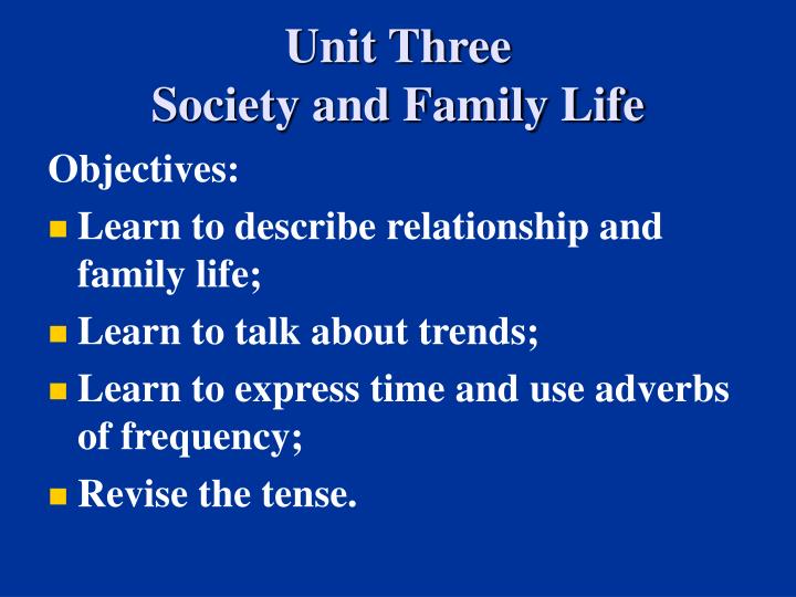 unit three society and family life