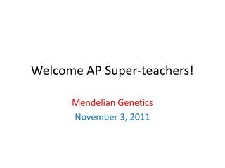 Welcome AP Super-teachers!