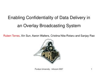 Enabling Confidentiality of Data Delivery in an Overlay Broadcasting System
