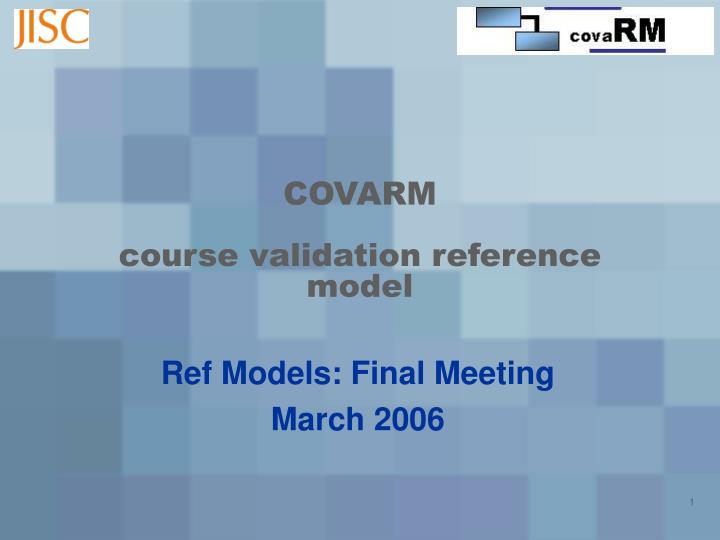 covarm course validation reference model