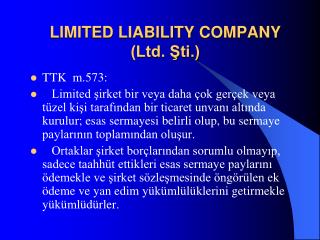 LIMITED LIABILITY COMPANY (Ltd. ?ti.)