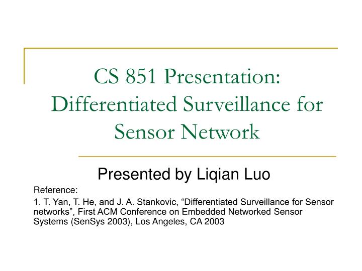 cs 851 presentation differentiated surveillance for sensor network