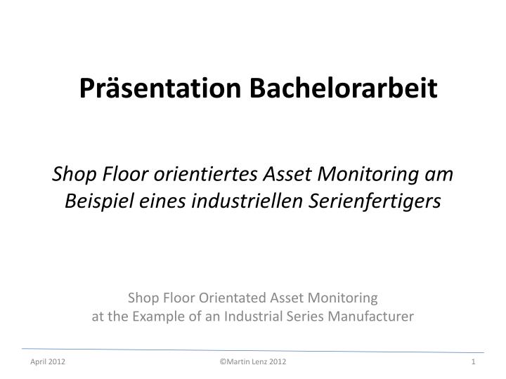 shop floor orientiertes asset monitoring am beispiel eines industriellen serienfertigers