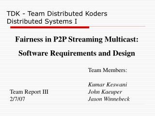 TDK - Team Distributed Koders Distributed Systems I