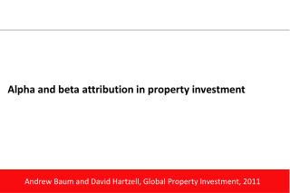 Alpha and beta attribution in property investment