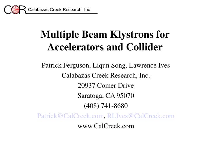 multiple beam klystrons for accelerators and collider
