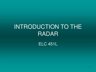 INTRODUCTION TO THE RADAR