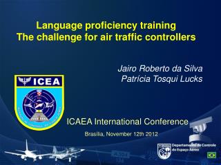 Language proficiency training The challenge for air traffic controllers