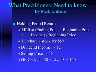 What Practitioners Need to know. . . By Mark Kritzman