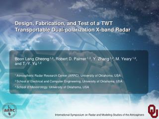 Design, Fabrication, and Test of a TWT Transportable Dual-polarization X-band Radar