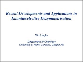 Recent Developments and Applications in Enantioselective Desymmetrisation