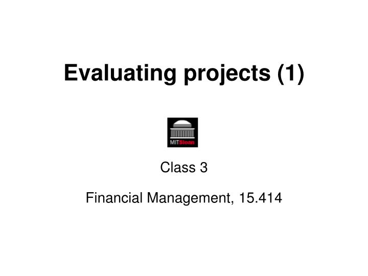 evaluating projects 1