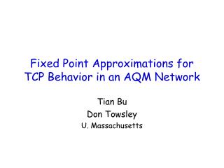 Fixed Point Approximations for TCP Behavior in an AQM Network