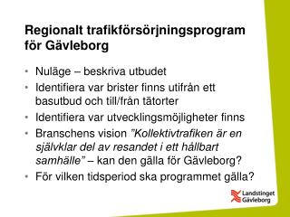regionalt trafikf rs rjningsprogram f r g vleborg