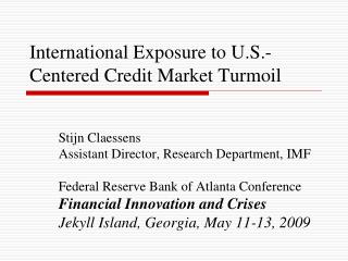 International Exposure to U.S.-Centered Credit Market Turmoil