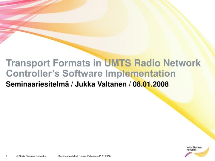 transport formats in umts radio network controller s software implementation