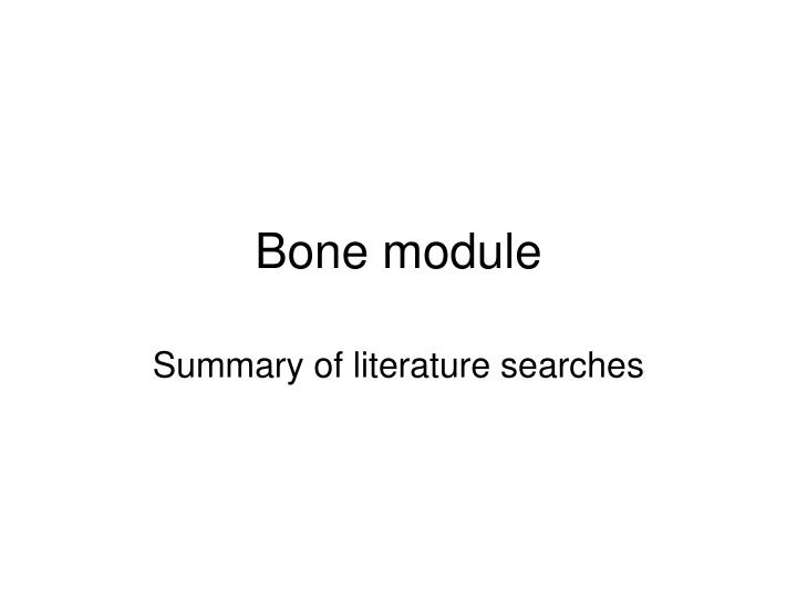 bone module